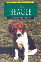 The Beagle (Wilcox, Charlotte. Learning About Dogs.) 1560655399 Book Cover