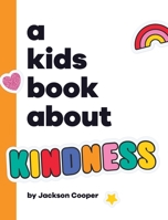A Kids Book About Kindness B0F28L7K57 Book Cover