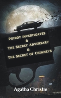 Poirot investigates & The Secret Adversary & The Secret of Chimneys 9356619549 Book Cover