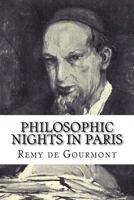 Philosophic Nights in Paris: Being Selections from Promenades Philosophiques 154657526X Book Cover