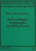 Recht Und Religion Im Rolandslied Des Pfaffen Konrad 3631446268 Book Cover