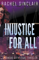 Injustice For All - A Harper Ross Legal Thriller B0CN2QSKQ4 Book Cover