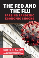 The Fed and the Flu: Parsing Pandemic Economic Shocks B0DQWRCB4D Book Cover