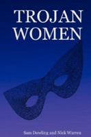 TROJAN WOMEN 1847537332 Book Cover