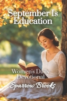 September is Education: Women's Daily Devotional B08GG2DKFS Book Cover
