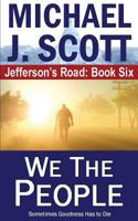 We The People (Jefferson's Road) (Volume 6) 1725630087 Book Cover