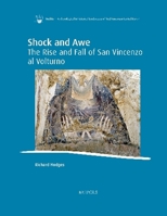 Shock and Awe: The Rise and Fall of San Vincenzo Al Volturno 2503618510 Book Cover