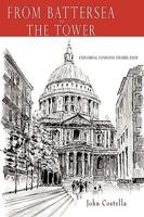 From Battersea to the Tower: Exploring Londons Thames Path 1438997000 Book Cover