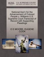 National Ass'n for the Advancement of Colored People v. Williams U.S. Supreme Court Transcript of Record with Supporting Pleadings 127044381X Book Cover