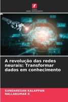 A revolução das redes neurais: Transformar dados em conhecimento (Portuguese Edition) 6200761868 Book Cover