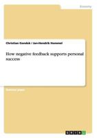 How negative feedback supports personal success 3656025320 Book Cover