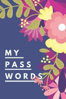 My Passwords: Internet Password Journal, Passwords Log Book, Notebook With 110 pages. 1679463462 Book Cover