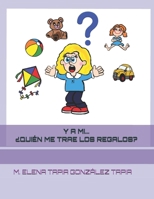 Y A MI...¿QUIÉN ME TRAE LOS REGALOS? (Spanish Edition) B0G5JL9NRV Book Cover