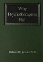 Why Psychotherapists Fail 0876680457 Book Cover