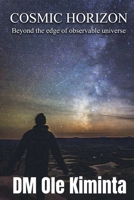 Cosmic horizon: Beyond the edge of observable Universe 1997971267 Book Cover