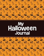 My Halloween Journal: Halloween Lined Journal Notebook | Halloween Gifts | Journal to Write in For Kids & Adults 1693679280 Book Cover