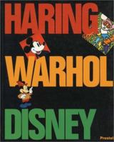 Keith Haring, Andy Warhol, and Walt Disney 3791311468 Book Cover