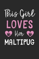 This Girl Loves Her Maltipug: Lined Journal, 120 Pages, 6 x 9, Funny Maltipug Gift Idea, Black Matte Finish (This Girl Loves Her Maltipug Journal) 1673562663 Book Cover