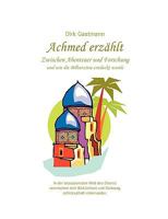 Achmed erzählt: Zwischen Abenteuer und Forschung und wie die Bilharziose entdeckt wurde 3837047806 Book Cover