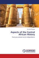 Aspects of the Central African History: From pre-colonial era to independence 6202667451 Book Cover