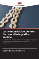 La prononciation comme facteur d'intégration sociale (French Edition) 620897495X Book Cover