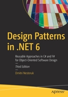 Design Patterns in .NET 6: Reusable Approaches in C# and F# for Object-Oriented Software Design 1484282442 Book Cover