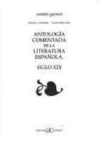 Antologia Comentada de La Literatura Española: Siglo XIX 8470398407 Book Cover