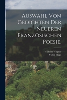 Auswahl Von Gedichten Der Neueren Franz�sischen Poesie. 1019326093 Book Cover