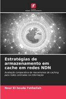Estratégias de armazenamento em cache em redes NDN 6209403670 Book Cover