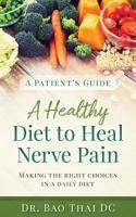 A Patient's Guide a Healthy Diet to Heal Nerve Pain 1975720075 Book Cover