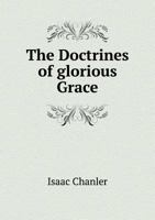 The Doctrines of glorious Grace 5519135320 Book Cover