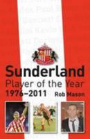 Sunderland Player of the Year 1976-2011 1780913400 Book Cover
