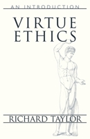 Virtue Ethics: An Introduction (Prometheus Lecture Series) 1573929433 Book Cover