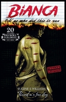 Bianca Tell Us Who Did This To You B0GBLRYBXQ Book Cover