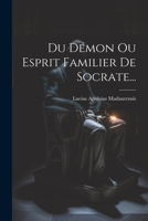 Du Démon Ou Esprit Familier De Socrate... 1021853410 Book Cover