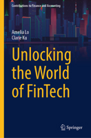 Unlocking the World of FinTech 9819597560 Book Cover