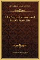John Barclay's Argenis And Bacon's Secret Life 1425353258 Book Cover