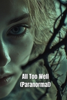 All Too Well (Paranormal) B0DST8935P Book Cover
