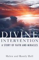 Divine Intervention A Story of Faith and Miracles 1935217852 Book Cover