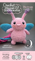 Crochet Dreams and Nightmares Amigurumi Kit Daydream: Everything You Need Is Included: 100% Cotton Yarn, Crochet Hook, Stitch Marker, Tapestry Needle, Fiberfill, Step-by-Step Leaflet, and How-To Video 0764372572 Book Cover