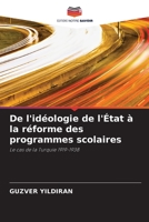 De l'idéologie de l'État à la réforme des programmes scolaires 6203396273 Book Cover