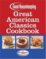 Good Housekeeping Great American Classics Cookbook 158816280X Book Cover