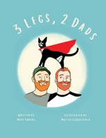 3 Legs, 2 Dads: Different is Pawsome! B0B5KVJN7Y Book Cover