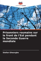 Prisonniers roumains sur le front de l'Est pendant la Seconde Guerre mondiale 620607319X Book Cover