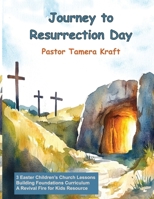 Journey to Resurrection Day (Building Foundations Children's Church Curriculum) 196869319X Book Cover