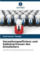 Verwaltungseffizienz und Selbstvertrauen des Schulleiters: Unter Berücksichtigung des Organisationsklimas (German Edition) 6207482018 Book Cover