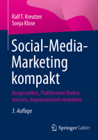 Social-Media-Marketing kompakt: Ausgestalten, Plattformen finden, messen, organisatorisch verankern (German Edition) 3658499273 Book Cover