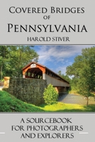 Covered Bridges of Pennsylvania 1927835208 Book Cover