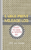 MILEAGE LOG LARGE PRINT: BLUE STRIPES ON BEIGE BACKGROUND COVER |  5X8 CONVIENT SIZE-EASY TO SEE & WRITE IN-PERFECT FOR LOGGING ALL YOUR MILAGE AND TRIPS! 1690643242 Book Cover