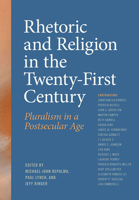 Rhetoric and Religion in the Twenty-First Century: Pluralism in a Postsecular Age 0809339161 Book Cover